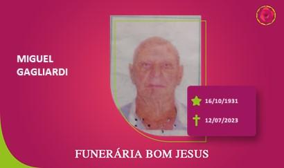 A Funerária Bom Jesus comunica o falecimento do Sr. MIGUEL GAGLIARDI
