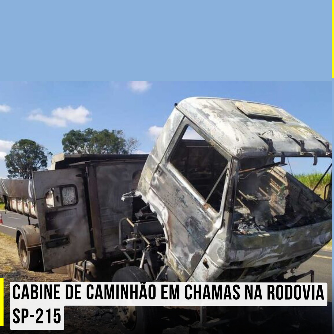 Cabine de Caminhão em Chamas na Rodovia SP-215