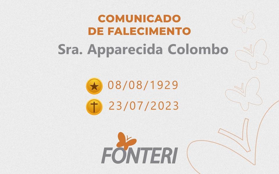 Comunicamos o falecimento da Sra. Apparecida Colombo
