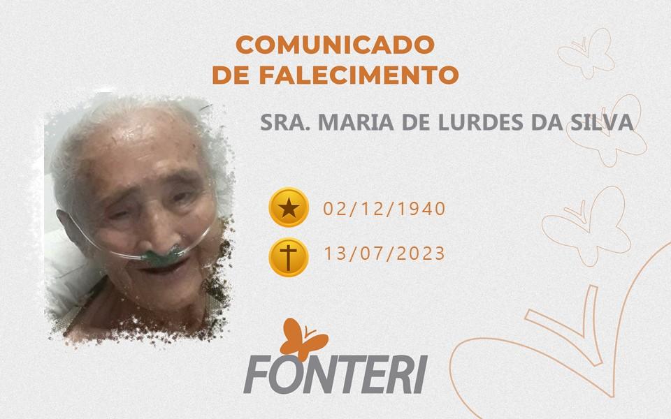 Comunicamos o falecimento da Sra. Maria de Lurdes da Silva