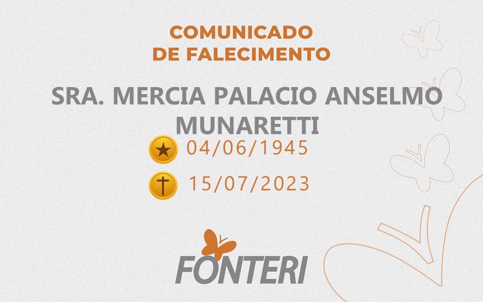 Comunicamos o falecimento da Sra. Mércia Palacio Anselmo Munaretti
