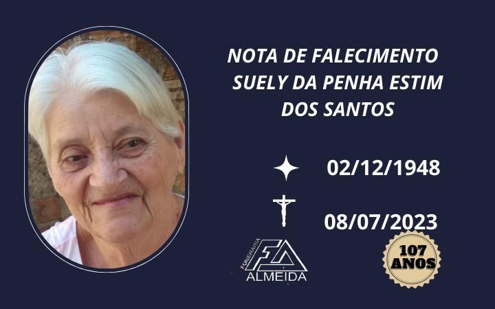 Comunicamos o falecimento da SRA. SUELY DA PENHA ESTIM DOS SANTOS