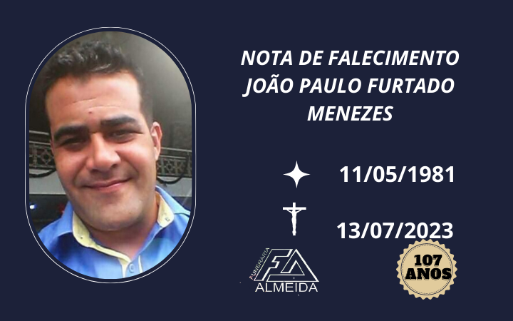 Comunicamos o falecimento de JOÃO PAULO FURTADO MENEZES (@jp.colchoes)