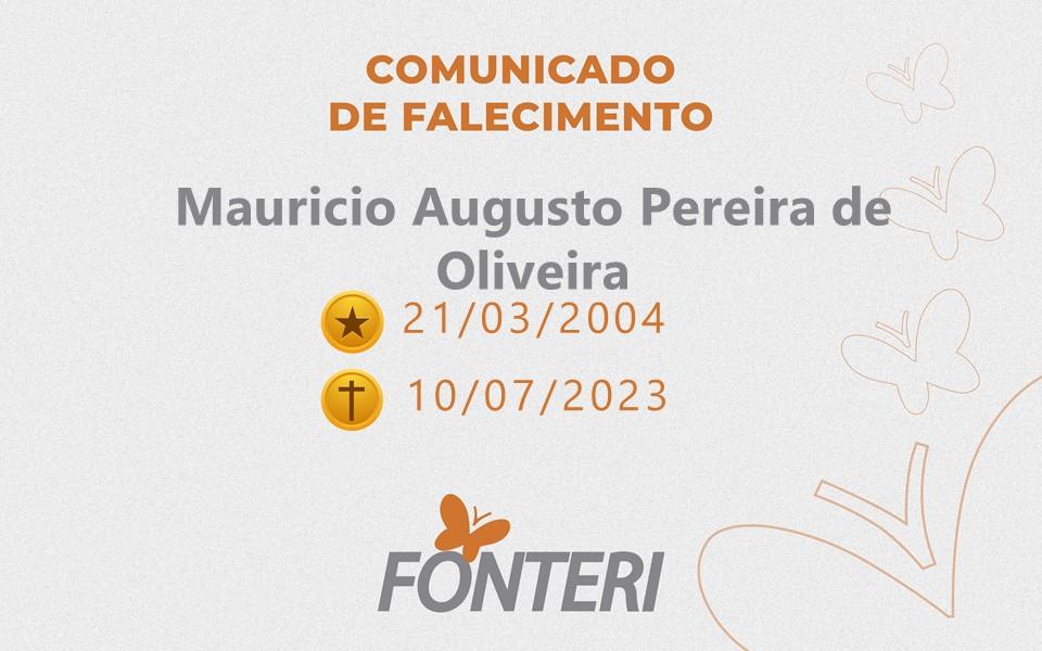 Comunicamos o falecimento de Mauricio Augusto Pereira de Oliveira