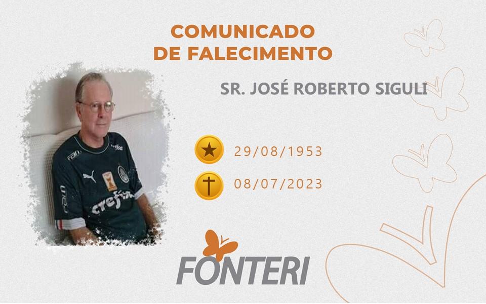 Comunicamos o falecimento do Sr. José Roberto Siguli