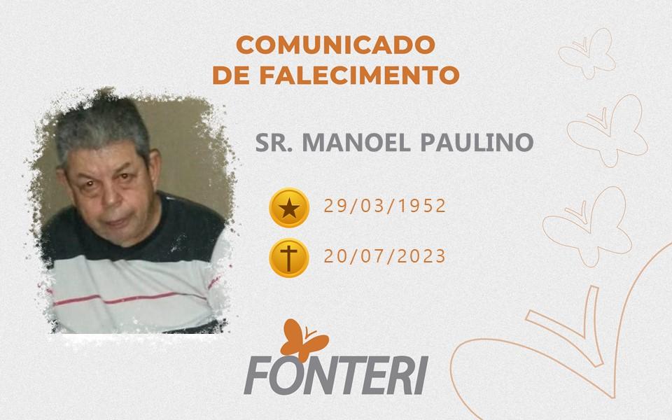 COMUNICAMOS O FALECIMENTO DO SR. MANOEL PAULINO