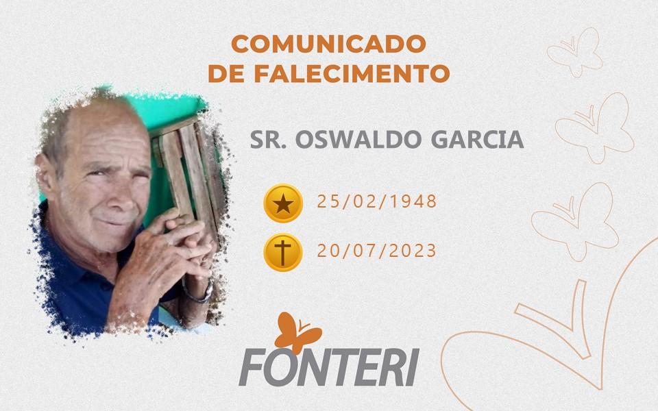 COMUNICAMOS O FALECIMENTO DO SR. OSWALDO GARCIA