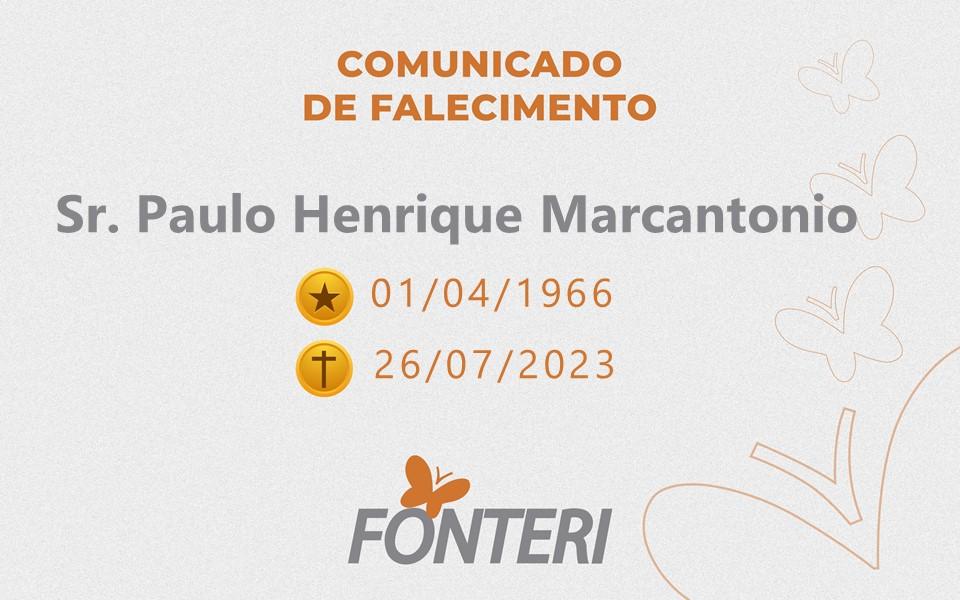 Comunicamos o falecimento do Sr. Paulo Henrique Marcantonio