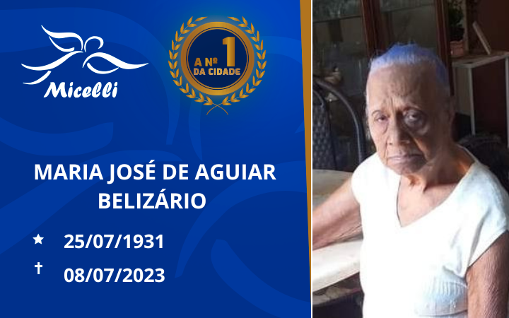 O GRUPO MICELLI COMUNICA O FALECIMENTO DA SRª MARIA JOSÉ DE AGUIAR BELIZÁRIO