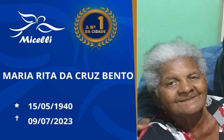 O GRUPO MICELLI COMUNICA O FALECIMENTO DA Srª. MARIA RITA DA CRUZ BENTO