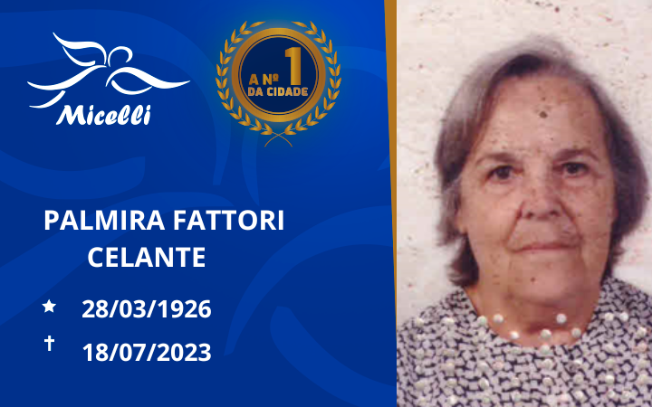 O GRUPO MICELLI COMUNICA O FALECIMENTO DA SRª PALMIRA FATTORI CELANTE
