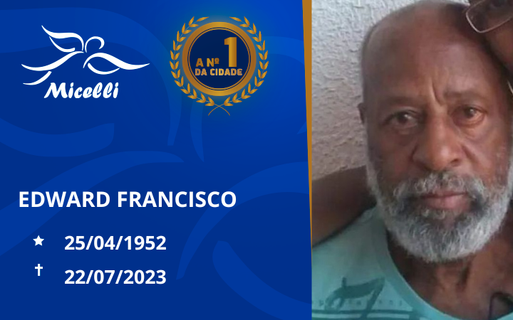 O GRUPO MICELLI COMUNICA O FALECIMENTO DO SR. EDWARD FRANCISCO