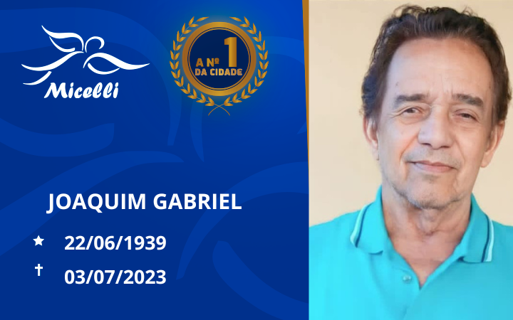 O GRUPO MICELLI COMUNICA O FALECIMENTO DO SR. JOAQUIM GABRIEL