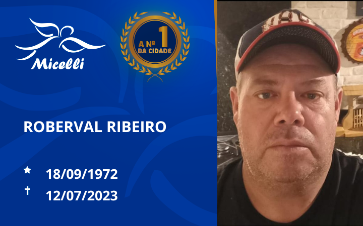 O GRUPO MICELLI COMUNICA O FALECIMENTO DO SR. ROBERVAL RIBEIRO