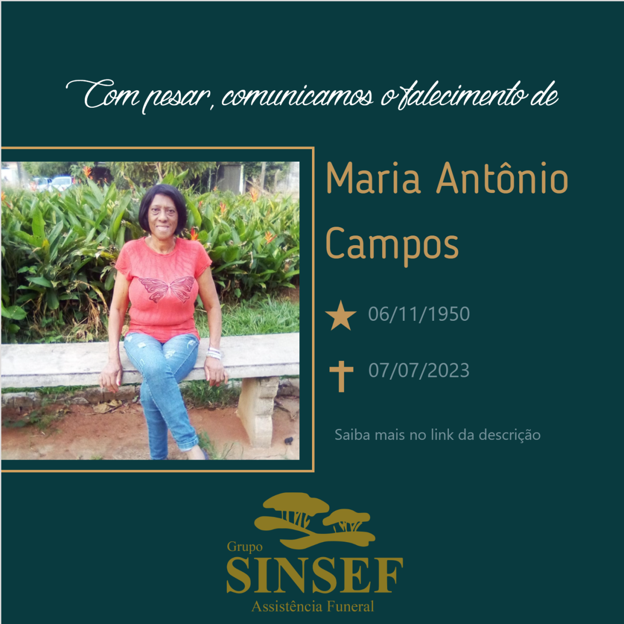 O Grupo Sinsef se despede da Sra. Maria Antônio Campos.