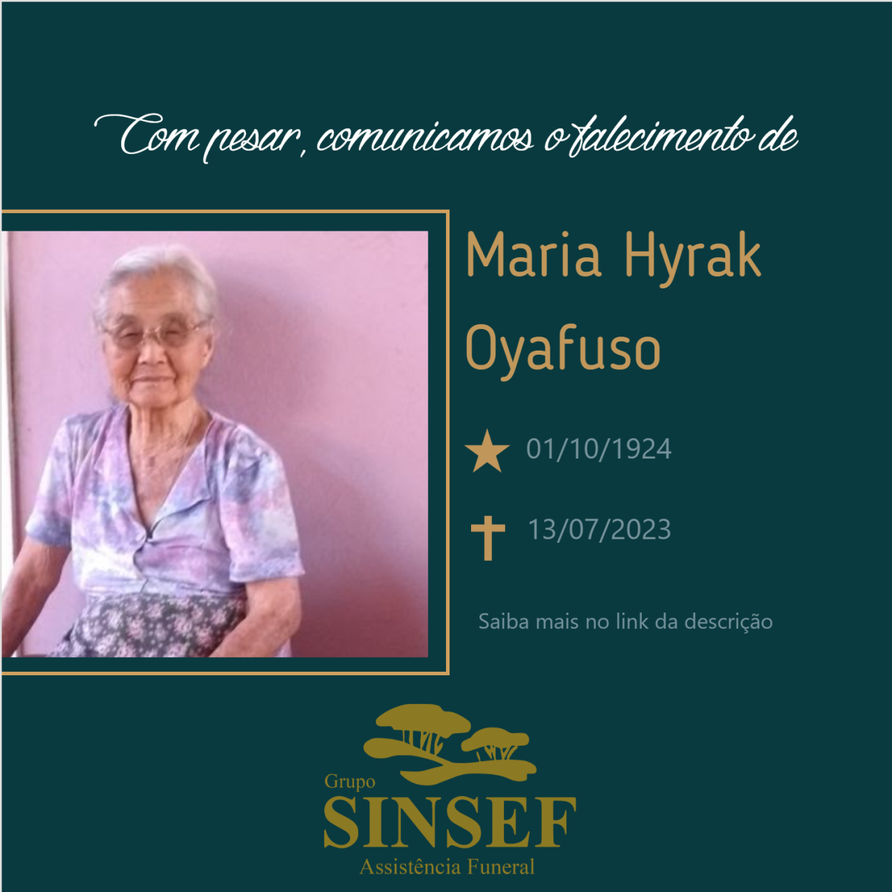 O Grupo Sinsef se despede da Sra. Maria Hyrak Oyafuso.