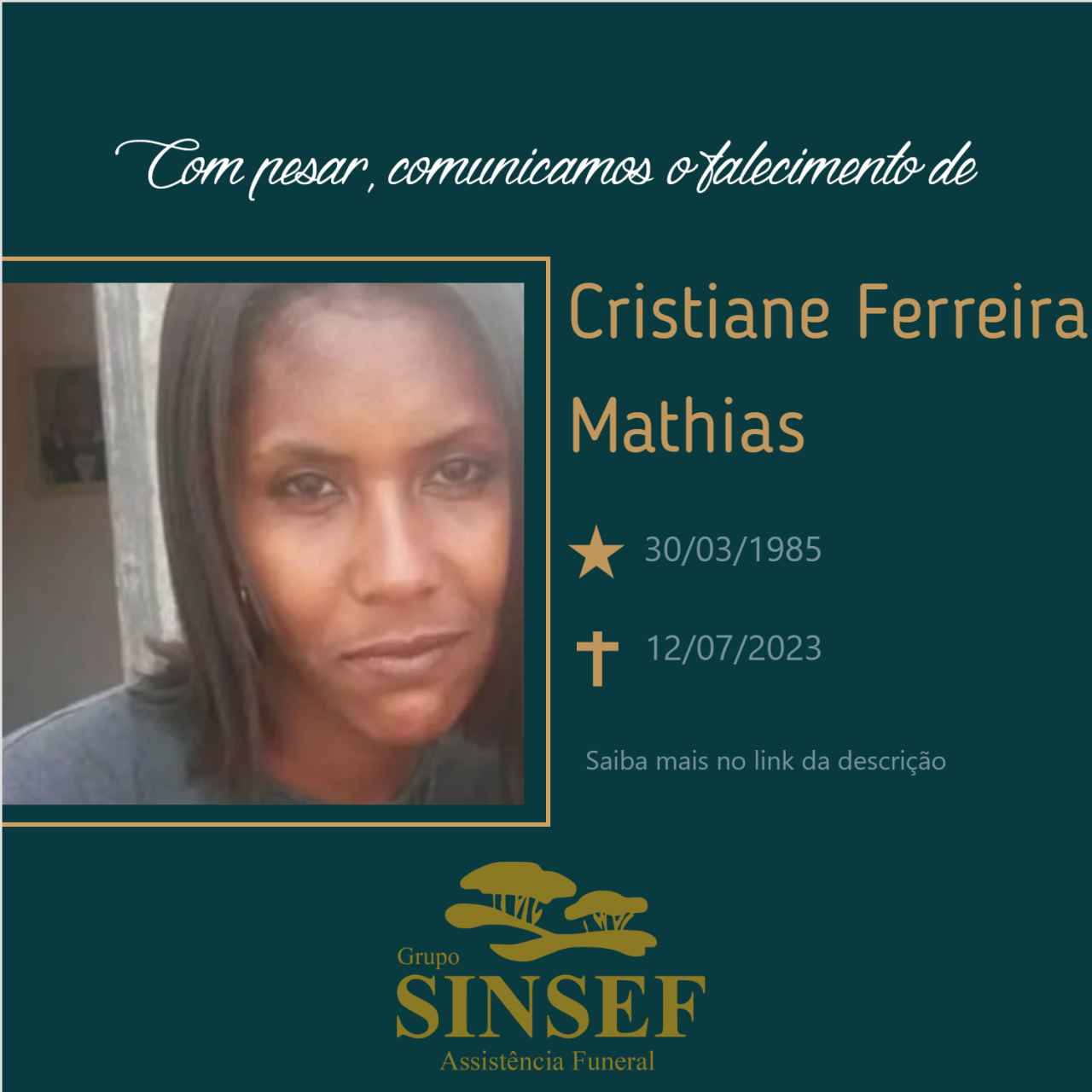 O Grupo Sinsef se despede de Cristiane Ferreira Mathias.