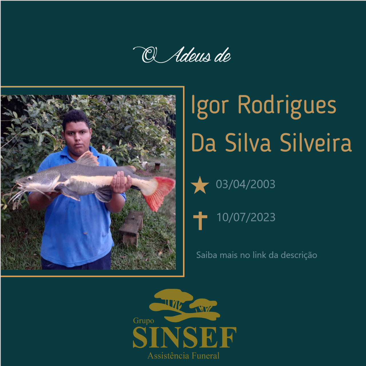O Grupo Sinsef se despede do Jovem Igor Rodrigues Da Silva Silveira