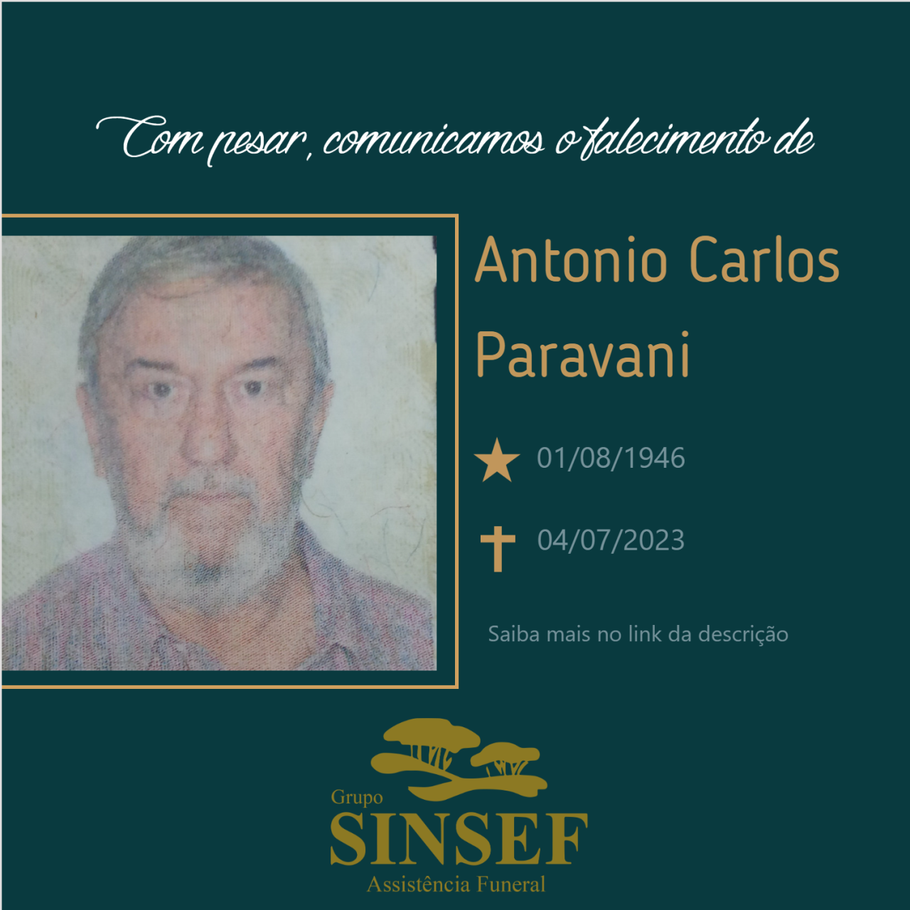 O Grupo Sinsef se despede do Sr. Antônio Carlos Paravani.