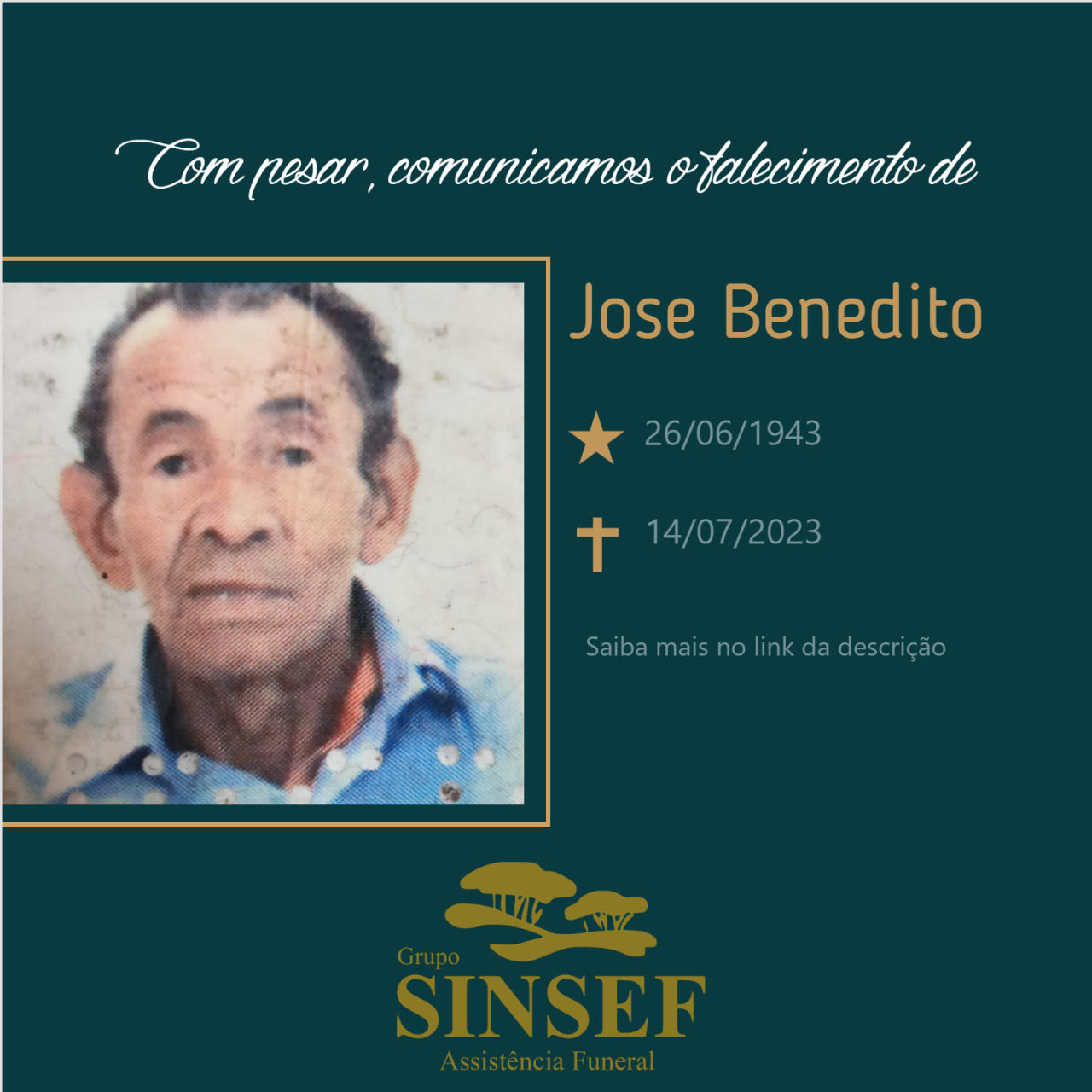 O Grupo Sinsef se despede do Sr. José Benedito.