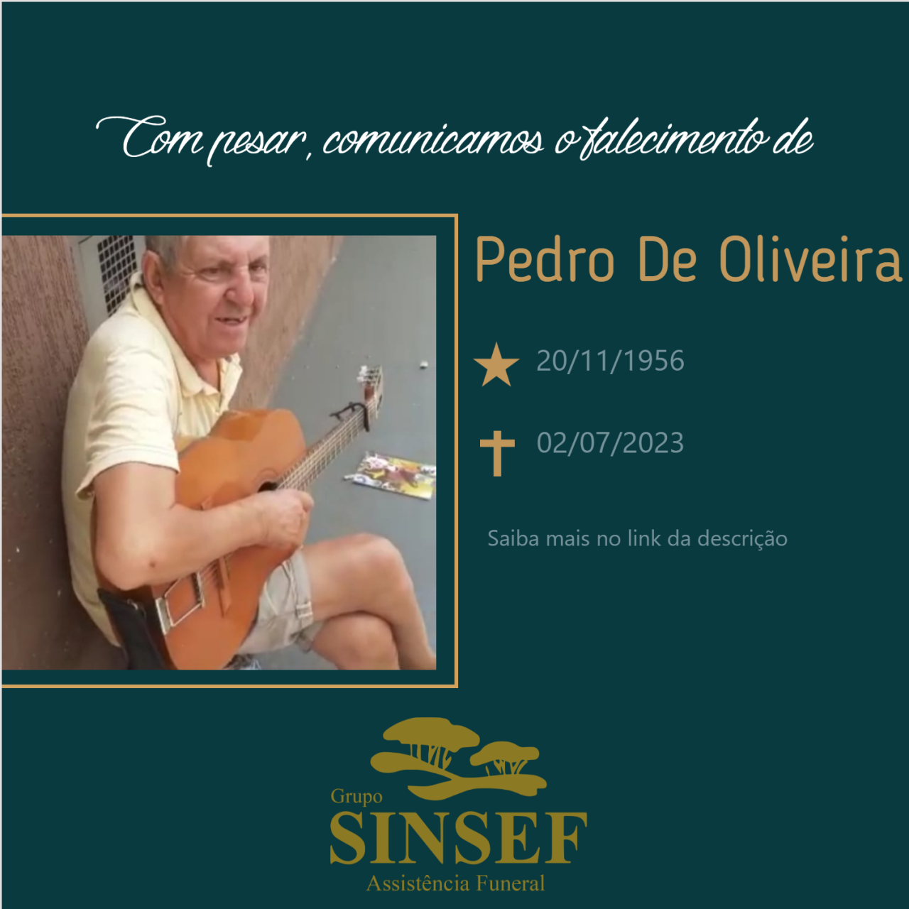 O Grupo Sinsef se despede do Sr. Pedro de Oliveira.