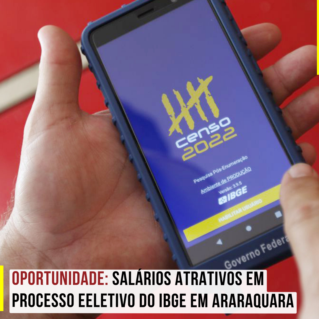 Oportunidade: Salários atrativos em processo eeletivo do IBGE em Araraquara