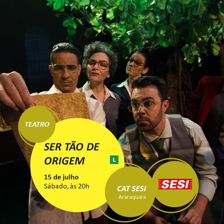 Ser Tão de Origem: uma comédia musical que vai te fazer refletir e se divertir