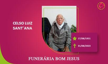 A Funerária Bom Jesus comunica o falecimento do Sr. CELSO LUIZ SANT´ANA