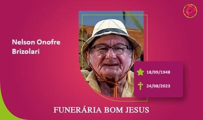 A Funerária Bom Jesus comunica o falecimento do Sr. NELSON ONOFRE BRIZOLARI