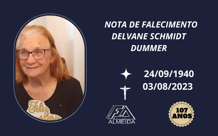 Comunicamos o falecimento da SRA. DELVANE SCHMIDT DUMMER