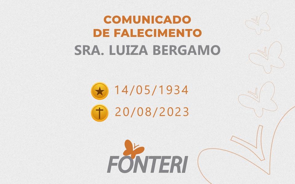 Comunicamos o falecimento da Sra. Luiza Bergamo