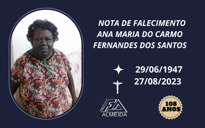 Comunicamos o falecimento da SRA.ANA MARIA DO CARMO FERNANDES DOS SANTOS
