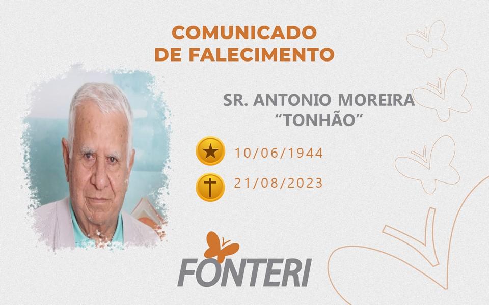 Comunicamos o falecimento do Sr. Antônio Moreira