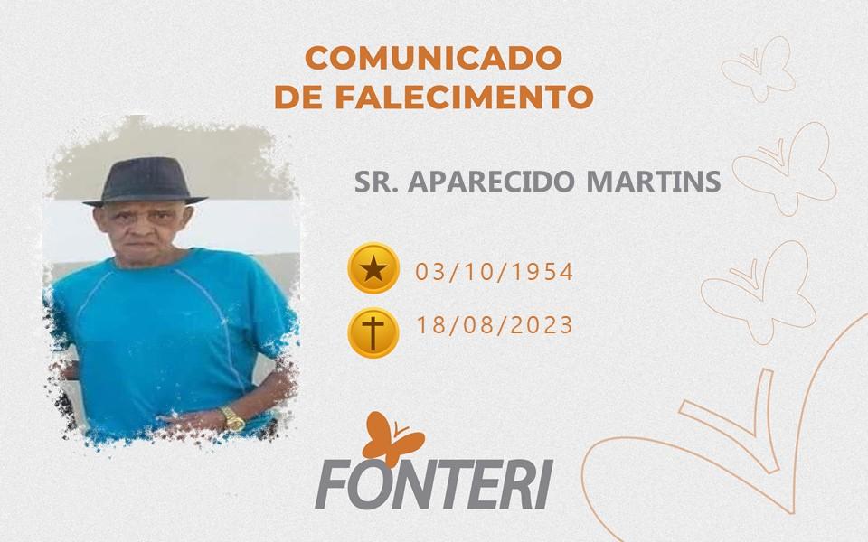 Comunicamos o Falecimento do Sr. Aparecido Martins