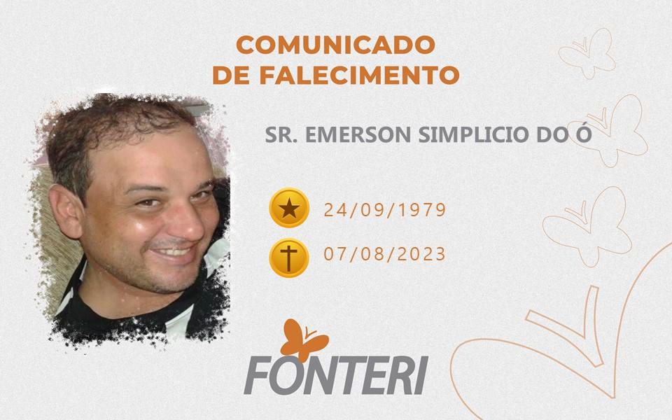 Comunicamos o falecimento do Sr. Emerson Simplicio Do Ó