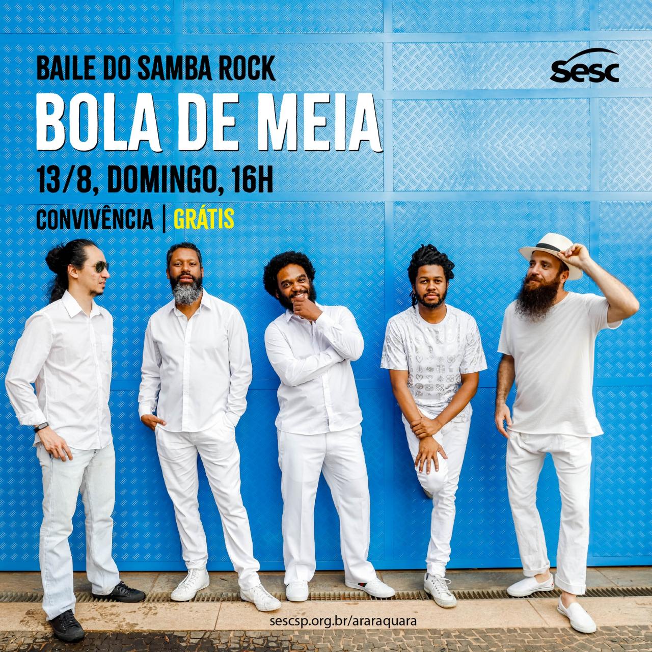 Domingo com Baile Samba Rock: Banda Bola de Meia traz variedade sonora e visual