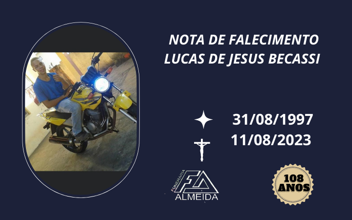 Funerária Almeida comunica o falecimento do jovem LUCAS DE JESUS BECASSI
