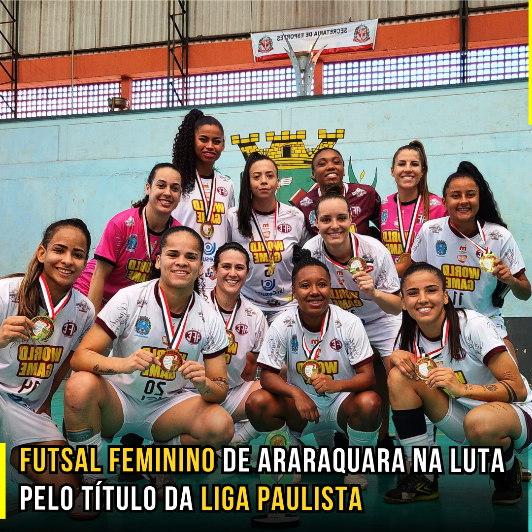 Futsal feminino de Araraquara na luta pelo título da Liga Paulista
