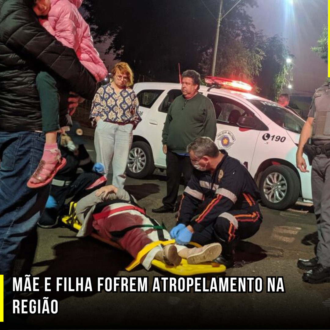 Mãe e filha fofrem atropelamento na Região