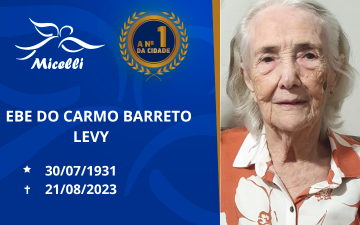 O GRUPO MICELLI COMUNICA O FALECIMENTO DA SRª. EBE DO CARMO BARRETO LEVY