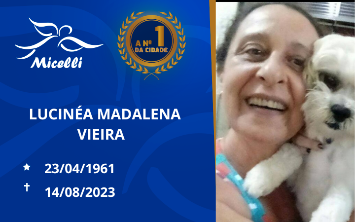 O GRUPO MICELLI COMUNICA O FALECIMENTO DA SRª LUCINÉA MADALENA VIEIRA