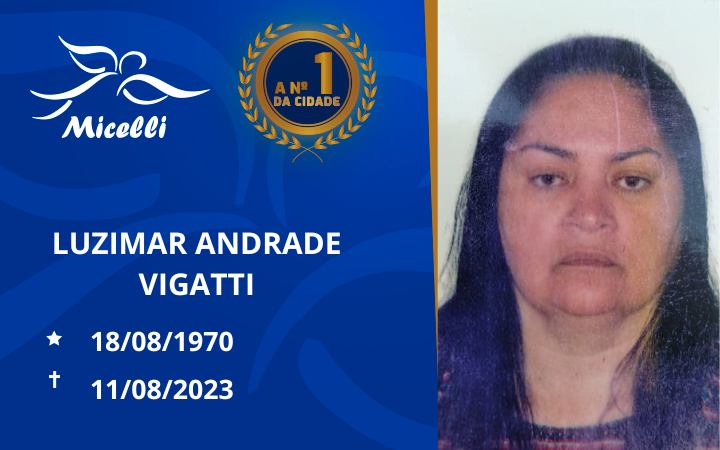 O GRUPO MICELLI COMUNICA O FALECIMENTO DA SRª LUZIMAR ANDRADE VIGATTO