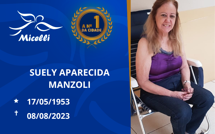 O GRUPO MICELLI COMUNICA O FALECIMENTO DA SRª SUELY APARECIDA MANZOLI