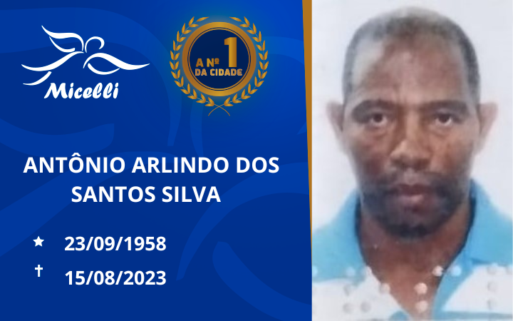 O GRUPO MICELLI COMUNICA O FALECIMENTO DO SR. ANTÔNIO ARLINDO DOS SANTOS SILVA