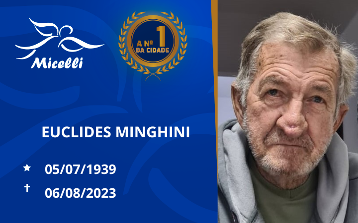 O GRUPO MICELLI COMUNICA O FALECIMENTO DO SR.. EUCLIDES MINGHINI