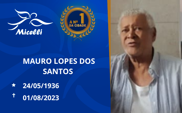 O GRUPO MICELLI COMUNICA O FALECIMENTO DO SR. MAURO LOPES DOS SANTOS