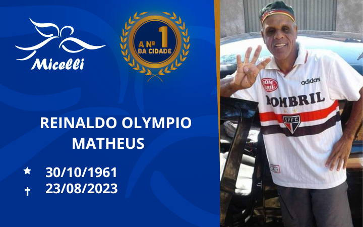 O GRUPO MICELLI COMUNICA O FALECIMENTO DO SR.REINALDO OLYMPIO MATHEUS