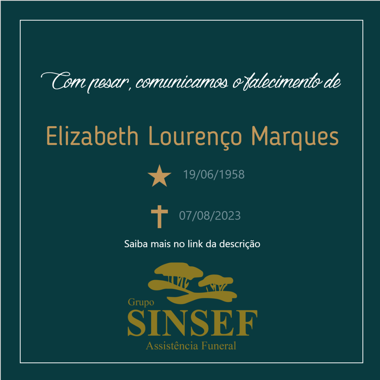 O Grupo Sinsef se despede da Sra. Elizabeth Lourenço Marques.