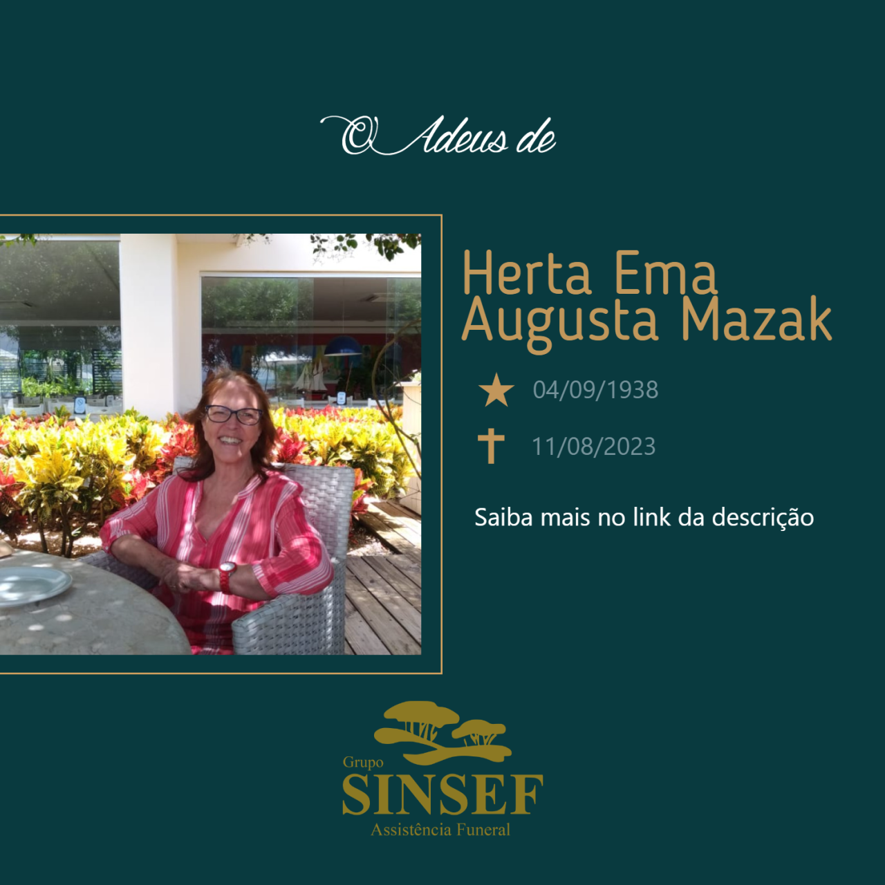 O Grupo Sinsef se despede da Sra Herta Ema Augusta Mazak