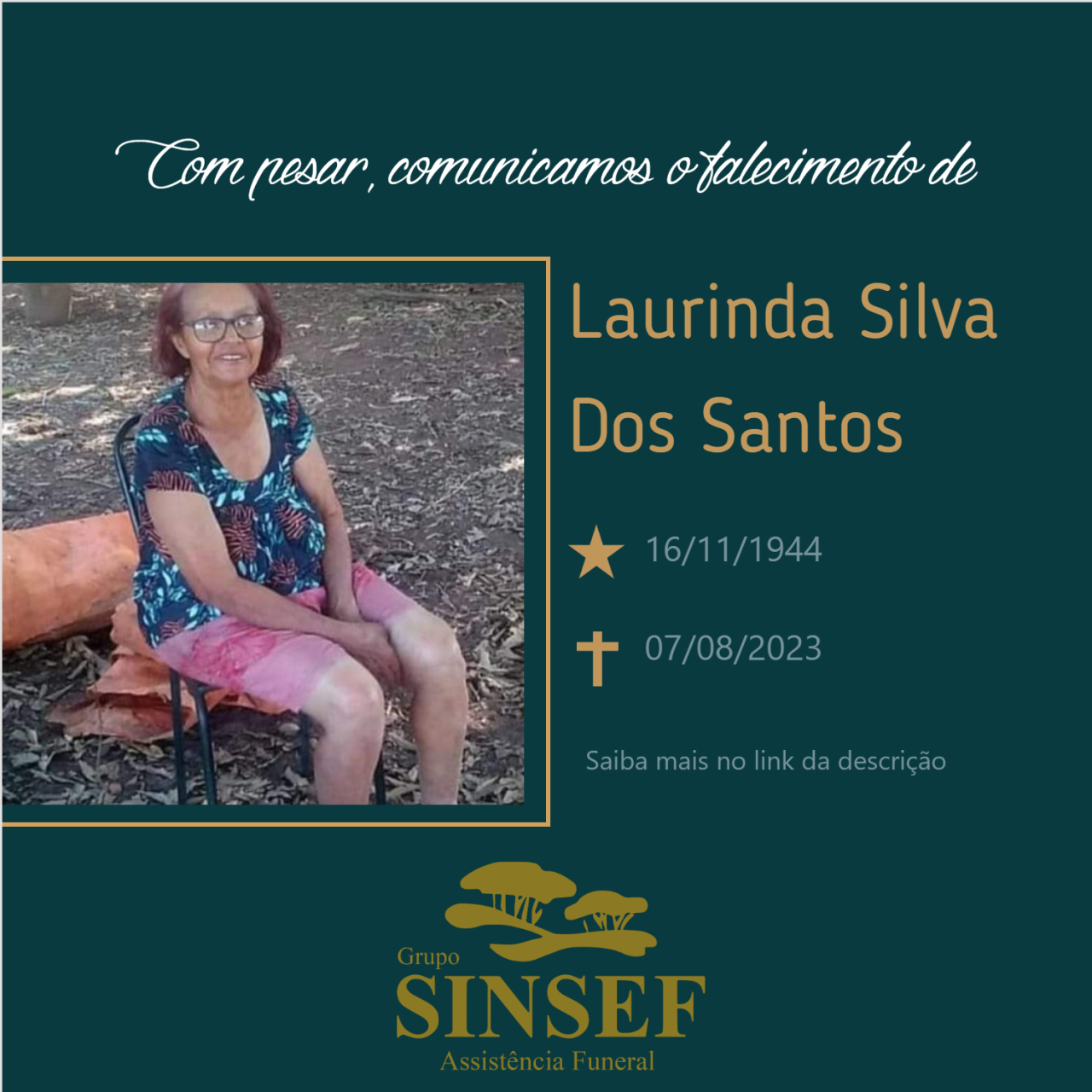 O Grupo Sinsef se despede da Sra. Laurinda Silva dos Santos.